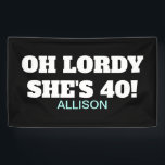 Vierzigjähriges Funny Party Dekor Banner<br><div class="desc">40 Geburtstag Funny Party Decor Banner Überraschung ein Freund oder Familienmitglied durch die Einrichtung mit diesem coolen Schild. Der Hintergrund ist fett schwarz und Sie können anpassen, wenn Sie möchten. "Oh Lordy She's 40" ist in weißen Buchstaben gefolgt vom Namen. KLICKEN SIE AUF PERSONALISIEREN SIE DIE VORLAGENOPTION UND EINTRAGEN SIE...</div>