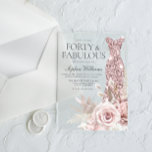 Vierzigste Blütenkleidung und Fab Blush, 40. Gebur Acryleinladungen<br><div class="desc">40. Geburtstag Party Akryllische Einladungen Siehe Einladungen Variationen in unserer Kollektion</div>