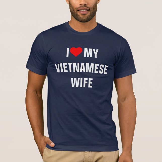 Vietnam - I Liebe Meine vietnamesische Ehefrau T-Shirt (Vorderseite)