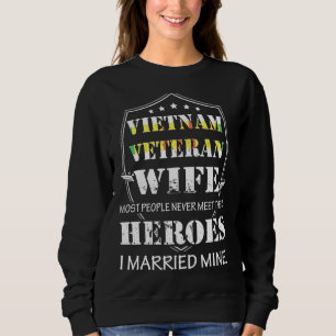 Vietnam Veteran Ehefrau Die meisten Menschen treff Sweatshirt
