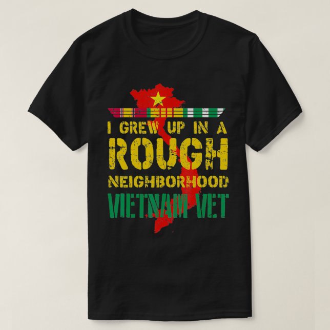 Vietnam Veteran I wuchs in einem rauen Viertel auf T-Shirt (Design vorne)