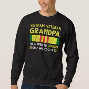 Vietnam Veteran Opa Vietnam Veteran Sweatshirt