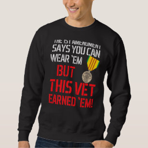 Vietnam Veteran Vietnam Vet Dieser Vet verdiente i Sweatshirt
