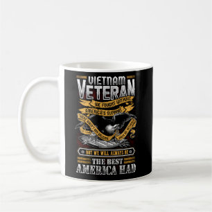 Vietnam Veteran wir kämpften ohne Amerika Veteran Kaffeetasse
