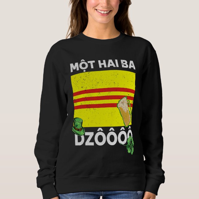 Vietnam Viet St Patricks Day Mot Hai Ba Dzo Cheers Sweatshirt (Vorderseite)