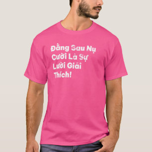 Vietnam Vietnam Viet Vietnamese Zitat Cuoi Luoi Sm T-Shirt