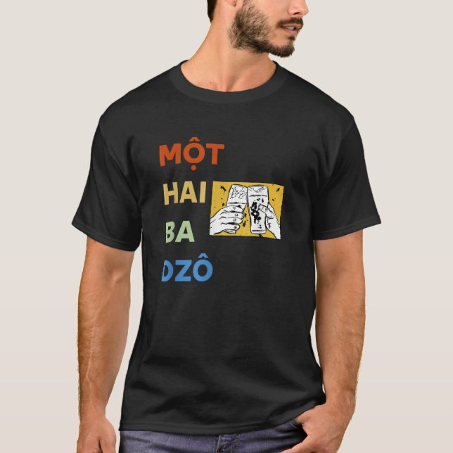 Vietnam Vietnam Vietnam Vietnam Mot Hai Ba Dzo One T-Shirt (Vorderseite)