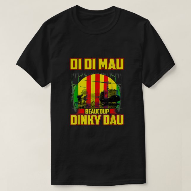 Vietnam War Veteran Di Mau Viel Dinky Dau P T-Shirt (Design vorne)