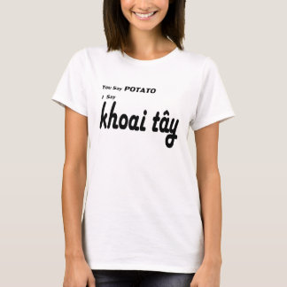 Vietnamese "Sie sagen Kartoffel " T-Shirt