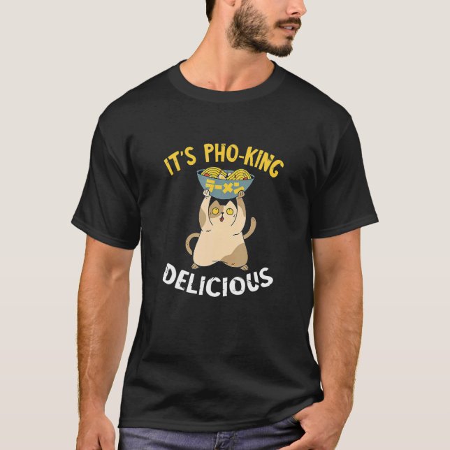 Vietnamesisch Food Pho Bowl It's Pho King Cat Pho  T-Shirt (Vorderseite)