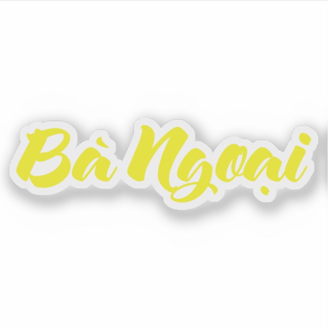 Vietnamesisch (mütterlich) Großmutter - Bà Ngoi Aufkleber (Vorderseite)