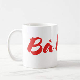 Vietnamesisch (mütterlich) Großmutter - Bà Ngoi Kaffeetasse