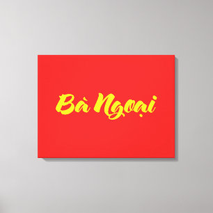 Vietnamesisch (mütterlich) Großmutter - Bà Ngoi Leinwanddruck