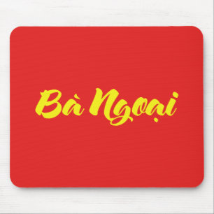Vietnamesisch (mütterlich) Großmutter - Bà Ngoi Mousepad