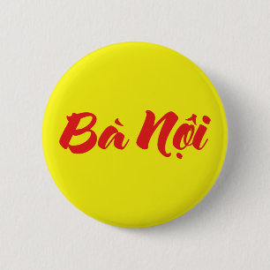Vietnamesisch (Paternal) Großmutter - Bà Noi Button