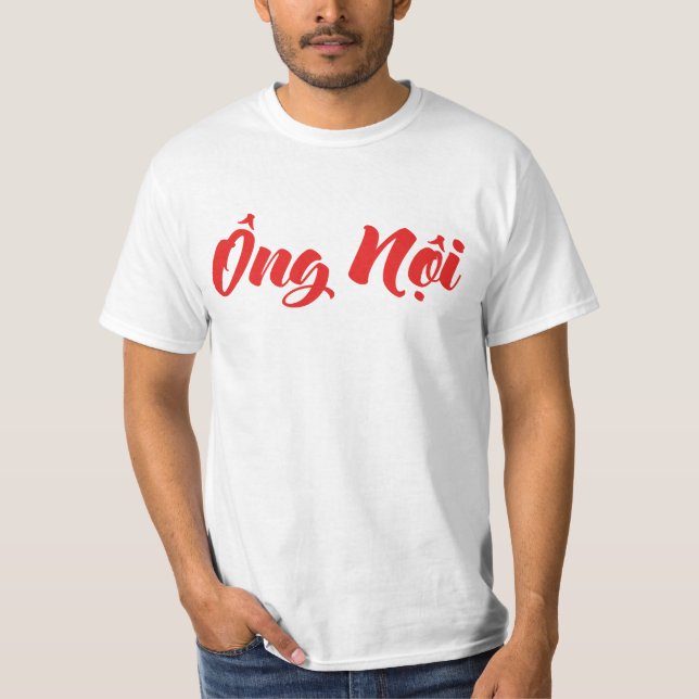 Vietnamesisch (Paternal) Großvater - Ông Noi T-Shirt (Vorderseite)