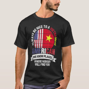 Vietnamesischer Amerikaner Wir kennen Orte, an den T-Shirt