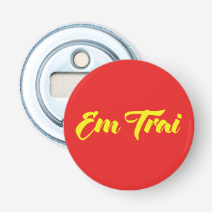 Vietnamesischer (junger) Bruder - Em Trai ~ Tiếng Flaschenöffner