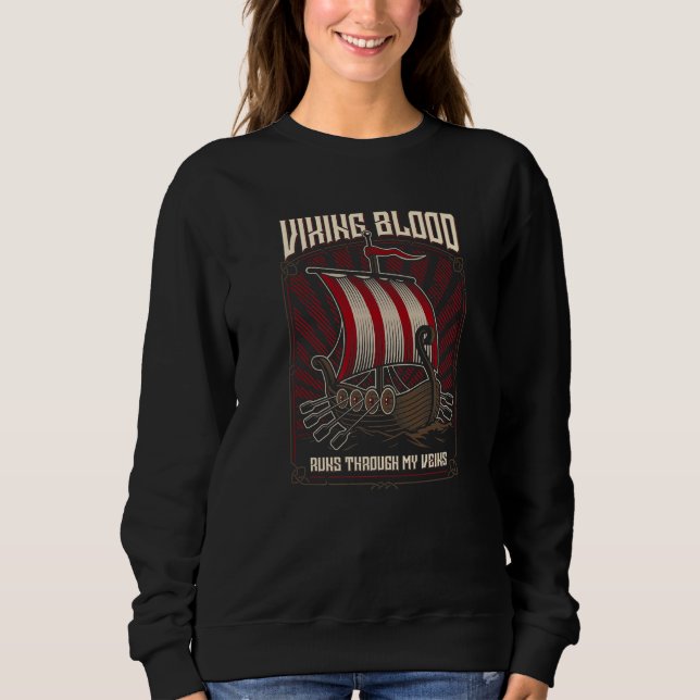 Viking Blood Runs through my Veins Viking Sweatshirt (Vorderseite)