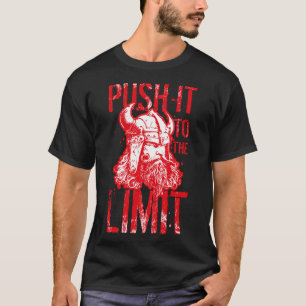 Viking drängt es bis zum Limit Krieger Odin Valhal T-Shirt