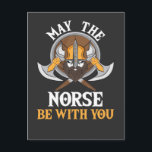 Viking Geschenk - Mögen die Normannen dabei sein Postkarte<br><div class="desc">Viking Gift May The Norse Be With You Norwegen ist das perfekte Geschenk für skandinavische Menschen aus Norwegen,  Finnland oder Schweden.</div>