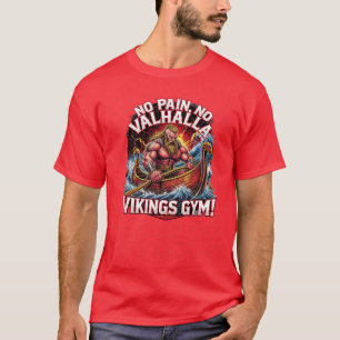 Viking Gym Kein Schmerz Kein Walhalla Nordic Warri T-Shirt