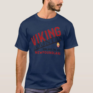VIKING LAND NEWFOUNDLAND VINLAND THE GUOD T-Shirt