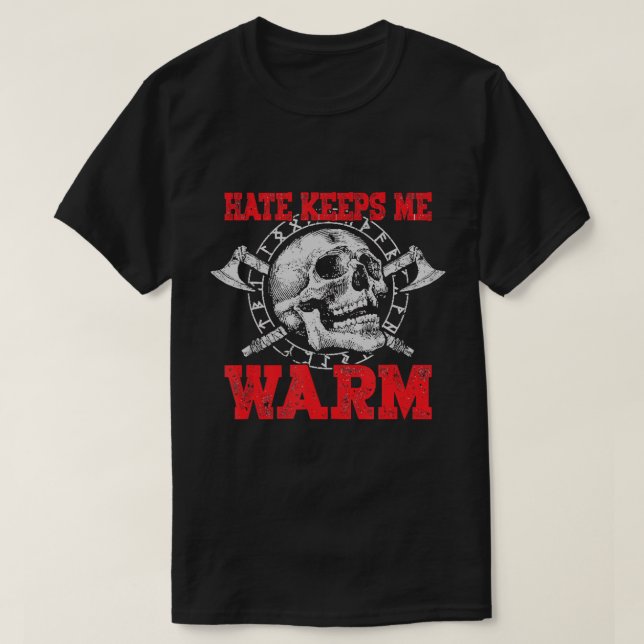 Viking Skull Hate Behalte mir warm T-Shirt (Design vorne)