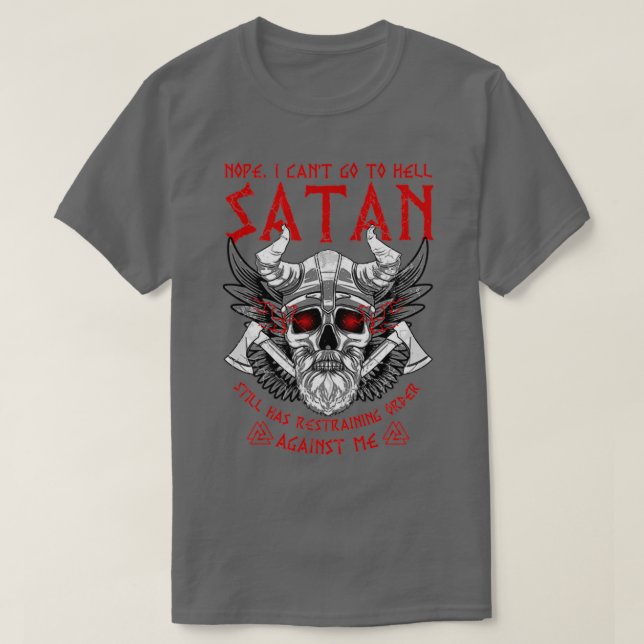 Viking Vikings Nope I Canx27t geht bis Hell Satan  T-Shirt (Design vorne)