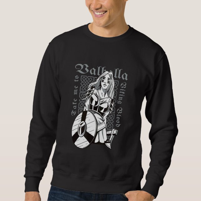 Viking Warrior Lady   Bring me to Valhalla Sweatshirt (Vorderseite)