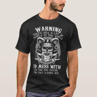 Viking Warrior Skull Sarcastic Sprichwort Nordic T-Shirt
