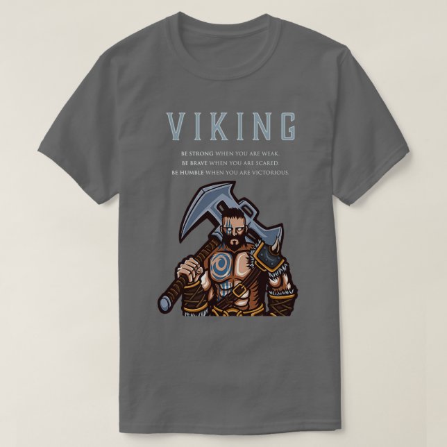 Viking Warrior Strong Be Brave Be Humor T-Shirt (Design vorne)