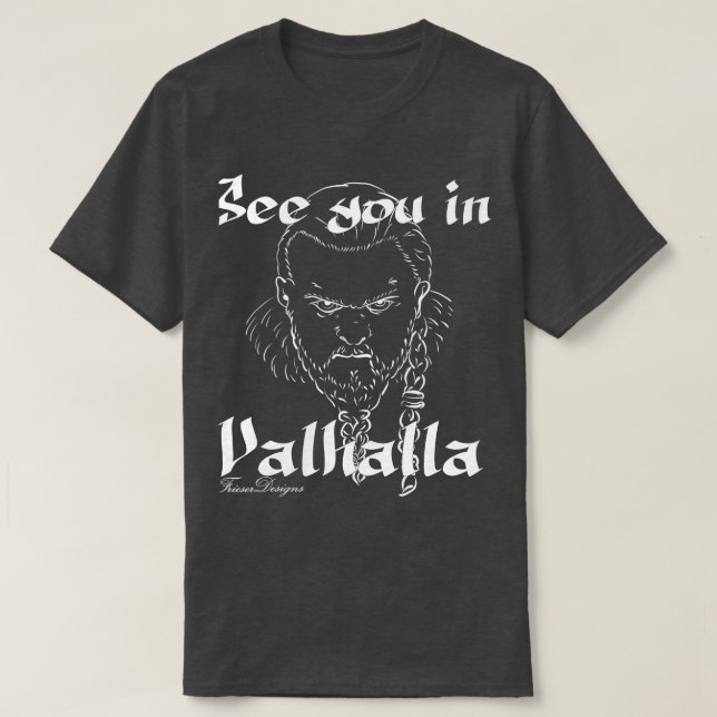 Vikings sehen Sie in Valhalla T-Shirt (Design vorne)