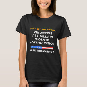 Vile Villain Violate Vote Vision Kamala T-Shirt