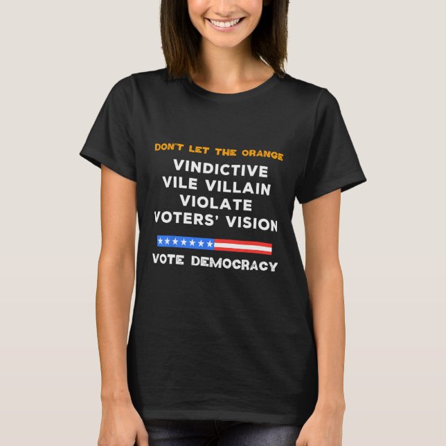 Vile Villain Violate Vote Vision Kamala T-Shirt (Vorderseite)