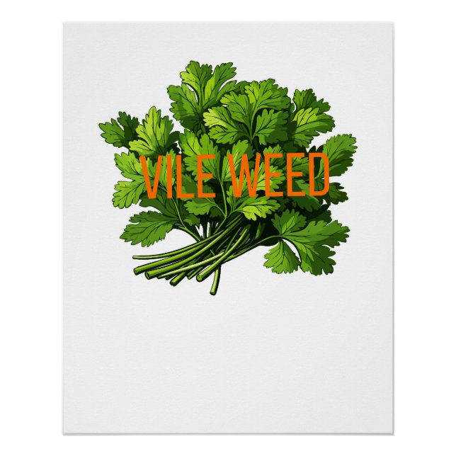 Vile Weed - Fett Funny Anti Cilantro Poster (Vorderseite)