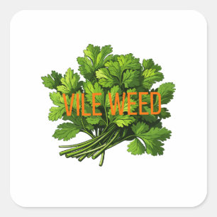 Vile Weed - Funny Anti-Cilantro Quadratischer Aufkleber