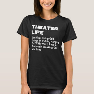 Vinatage Theater Lebensangebot für Theaterpersönli T-Shirt