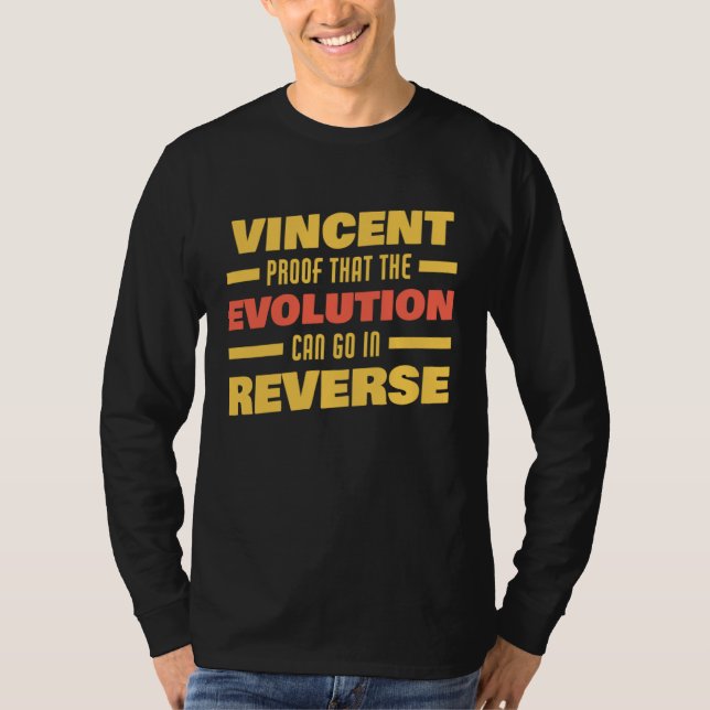 Vincent Evolution Can Go In Reverse Saying  Vincen T-Shirt (Vorderseite)