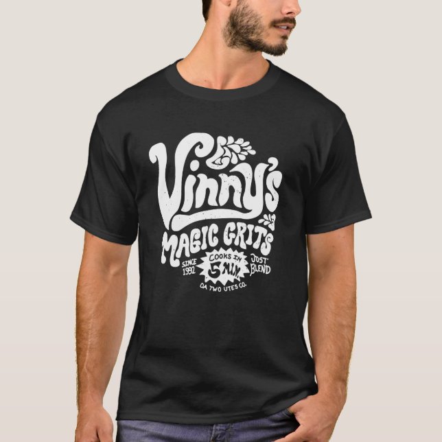 Vinny's Magic Grits Cooks in 5 Minutes Just Blend T-Shirt (Vorderseite)
