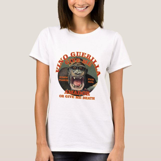Vino Guerilla geben Sie mir Amador oder geben Sie  T-Shirt (Vorderseite)