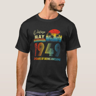 Vintag 1949 73 Jahre alt Mai 1949 73. Geburtstag T-Shirt