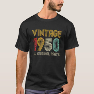 Vintag 1950 Alle Originalteile 72 Jahre alt 72. T-Shirt