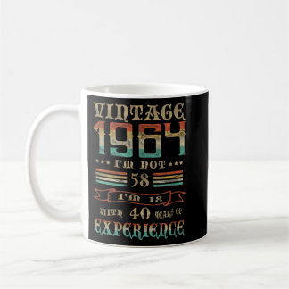 Vintag 1964 bin ich nicht 58 Ich bin 18 mit 40 Jah Kaffeetasse