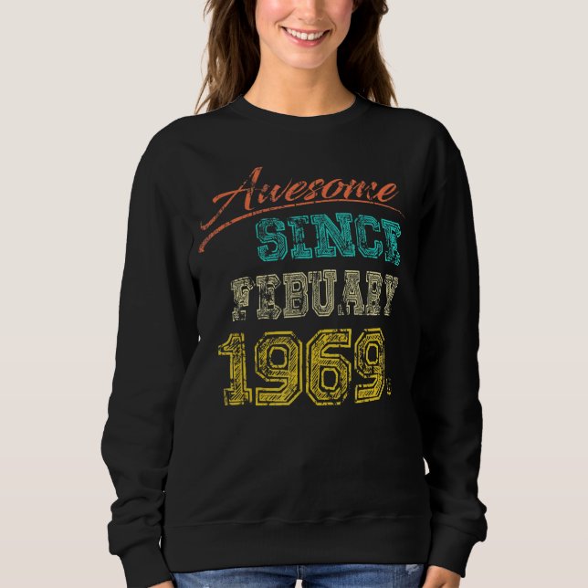 Vintag 1969 Phantastisch seit Februar Glückwunsch  Sweatshirt (Vorderseite)