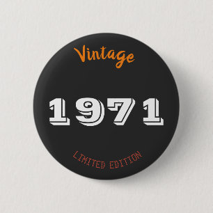 Vintag 1971 55. Geburtstag Button Limited Edition