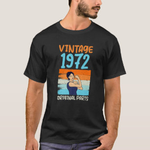 Vintag 1972 Geburtstag T S 50 Jahre Originalteile T-Shirt