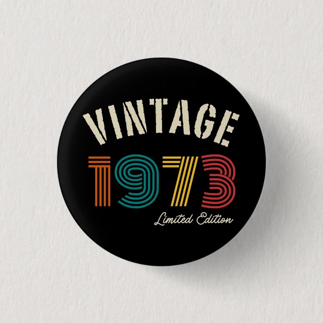 Vintag 1973 Limited Edition 50. Geburtstag Button (Vorderseite)