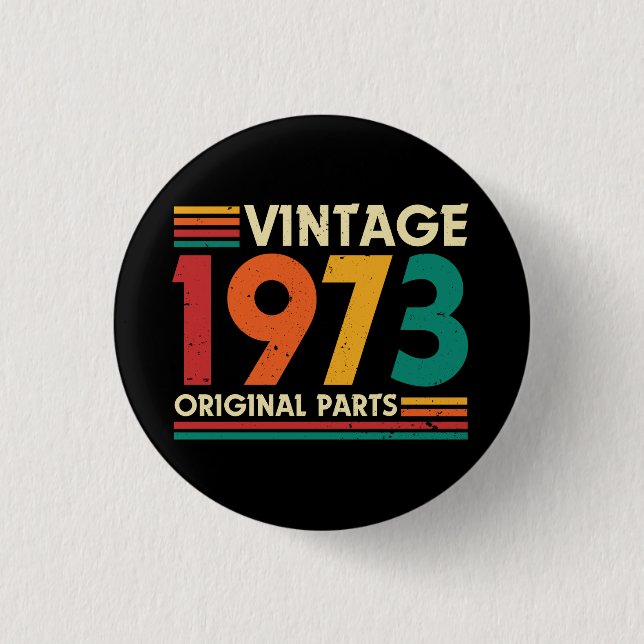 Vintag 1973 Limited Edition 51. Geburtstag Button (Vorderseite)