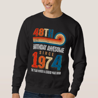 Vintag 1974 48. Geburtstag wurde die Legende Sweatshirt
